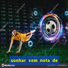 sonhar com nota de 100 reais jogo do bicho